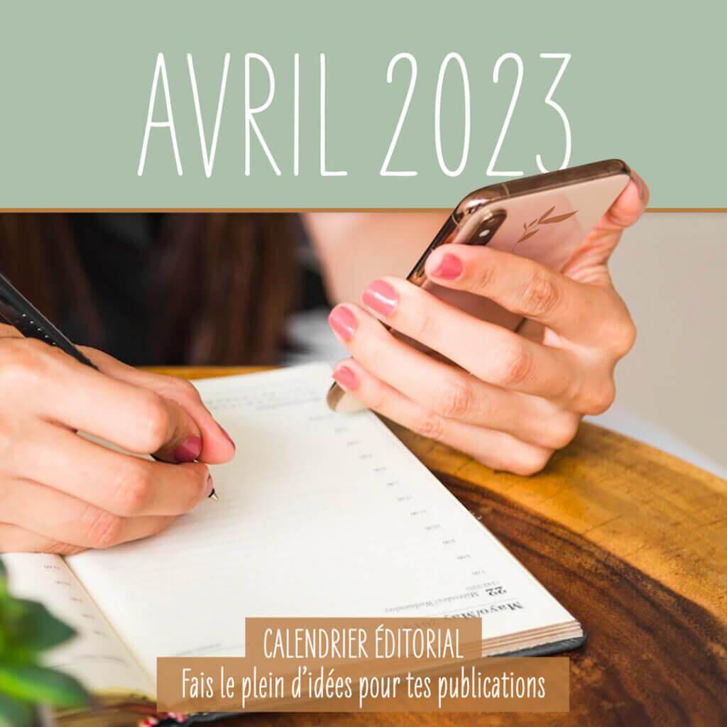 Calendrier éditorial avril 2023 - marketing et communication
