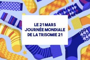 Journée mondiale de la trisomie 21 - 21 mars 2023