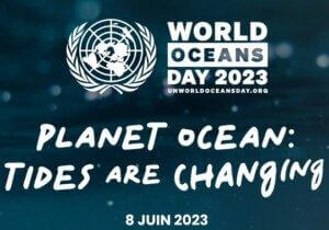 Journée mondiale des océans - World oceans day 2023